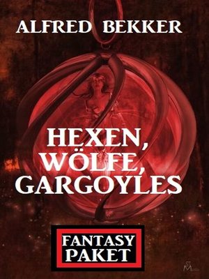 cover image of Hexen, Wölfe, Gargoyles